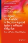 Image for Intelligent Data Analytics for Decision-Support Systems in Hazard Mitigation : Theory and Practice of Hazard Mitigation