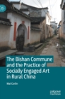 Image for The Bishan Commune and the Practice of Socially Engaged Art in Rural China