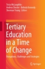 Image for Tertiary Education in a Time of Change : Disruptions, Challenges and Strategies