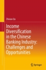 Image for Income Diversification in the Chinese Banking Industry: Challenges and Opportunities