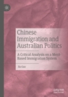 Image for Chinese immigration and Australian politics  : a critical analysis on a merit-based immigration system