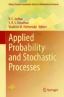 Image for Applied Probability and Stochastic Processes. Infosys Science Foundation Series in Mathematical Sciences