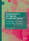 Image for Impeachment in the Nigerian Presidential System: Challenges, Successes and the Way Forward