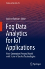 Image for Fog data analytics for IoT applications: next generation process model with state of the art technologies