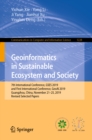 Image for Geoinformatics in sustainable ecosystem and society: 7th International Conference, GSES 2019, and first International Conference, GeoAI 2019, Guangzhou, China, November 21-25, 2019, Revised selected papers