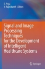 Image for Signal and Image Processing Techniques for the Development of Intelligent Healthcare Systems