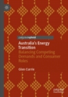 Image for Australia&#39;s Energy Transition: Balancing Competing Demands and Consumer Roles