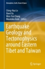 Image for Earthquake Geology and Tectonophysics Around Eastern Tibet and Taiwan