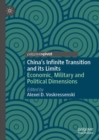 Image for China&#39;s infinite transition and its limits  : economic military and political dimensions