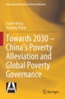 Image for Towards 2030 – China’s Poverty Alleviation and Global Poverty Governance