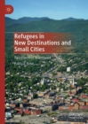 Image for Refugees in New Destinations and Small Cities