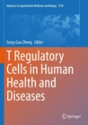 Image for T Regulatory Cells in Human Health and Diseases