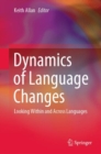 Image for Dynamics of Language Changes: Looking Within and Across Languages