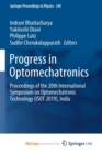 Image for Progress in Optomechatronics : Proceedings of the 20th International Symposium on Optomechatronic Technology (ISOT 2019), India