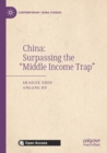 Image for China  : surpassing the &#39;middle income trap&#39;