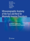 Image for Ultrasonographic Anatomy of the Face and Neck for Minimally Invasive Procedures