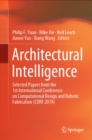 Image for Architectural Intelligence: Selected Papers from the 1st International Conference on Computational Design and Robotic Fabrication (CDRF 2019)