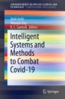 Image for Intelligent Systems and Methods to Combat Covid-19. SpringerBriefs in Computational Intelligence