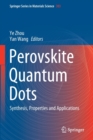 Image for Perovskite Quantum Dots : Synthesis, Properties and Applications