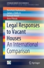 Image for Legal Responses to Vacant Houses Kobe University Social Science Research Series: An International Comparison