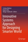 Image for Innovative Systems Approach for Designing Smarter World
