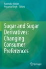 Image for Sugar and Sugar Derivatives: Changing Consumer Preferences