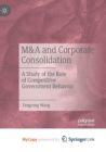 Image for M&amp;A and Corporate Consolidation