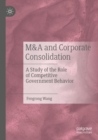Image for M&amp;A and Corporate Consolidation