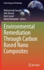 Image for Environmental Remediation Through Carbon Based Nano Composites
