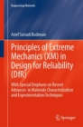 Image for Principles of extreme mechanics (XM) in design for reliability (DFR): with special emphasis on recent advances in materials characterization and experimentation techniques