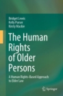Image for The Human Rights of Older Persons : A Human Rights-Based Approach to Elder Law