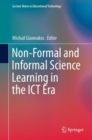 Image for Non-Formal and Informal Science Learning in the ICT Era