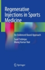 Image for Regenerative Injections in Sports Medicine : An Evidenced Based Approach