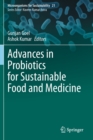 Image for Advances in Probiotics for Sustainable Food and Medicine