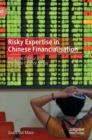 Image for Risky Expertise in Chinese Financialisation