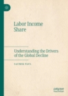 Image for Labor income share  : understanding the drivers of the global decline