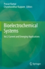 Image for Bioelectrochemical systemsVol. 2,: Current and emerging applications