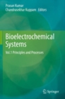 Image for Bioelectrochemical systemsVol. 1,: Principles and processes