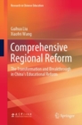 Image for Comprehensive Regional Reform: The Transformation and Breakthrough in China&#39;s Educational Reform