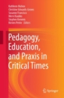 Image for Pedagogy, Education, and Praxis in Critical Times