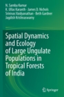 Image for Spatial Dynamics and Ecology of Large Ungulate Populations in Tropical Forests of India