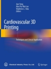 Image for Cardiovascular 3D Printing : Techniques and Clinical Application