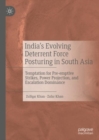 Image for India&#39;s Evolving Deterrent Force Posturing in South Asia