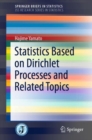 Image for Statistics Based on Dirichlet Processes and Related Topics