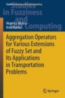 Image for Aggregation Operators for Various Extensions of Fuzzy Set and Its Applications in Transportation Problems