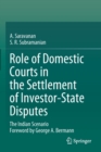 Image for Role of Domestic Courts in the Settlement of Investor-State Disputes