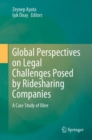 Image for Global Perspectives on Legal Challenges Posed by Ridesharing Companies: A Case Study of Uber