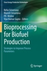 Image for Bioprocessing for Biofuel Production : Strategies to Improve Process Parameters