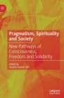 Image for Pragmatism, Spirituality and Society