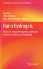 Image for Nano Hydrogels : Physico-Chemical Properties and Recent Advances in Structural Designing